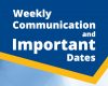 Weekly Communication and Important Dates
